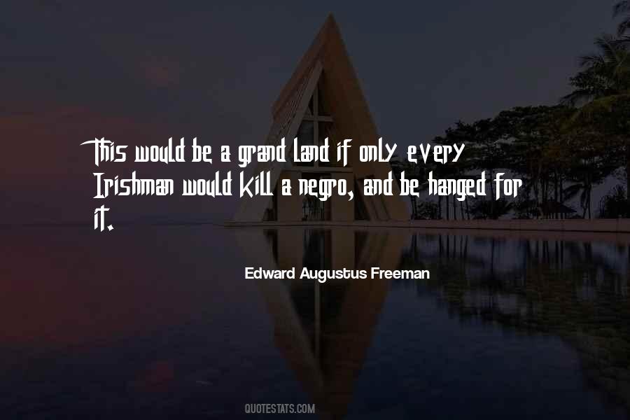 Edward Augustus Freeman Quotes #959024