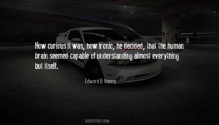 Edward B. Hanna Quotes #1788147