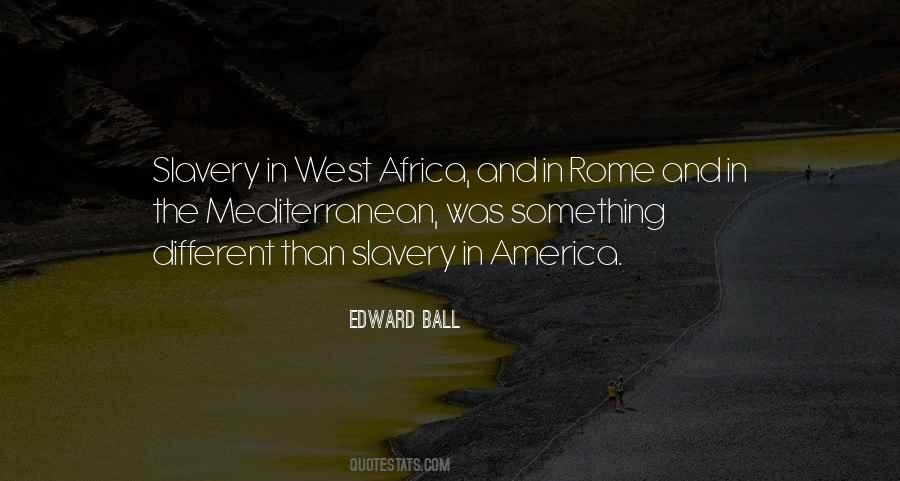 Edward Ball Quotes #1870581