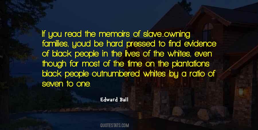 Edward Ball Quotes #666466