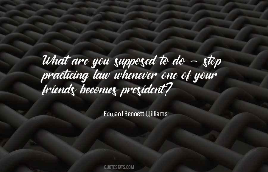 Edward Bennett Williams Quotes #1732821