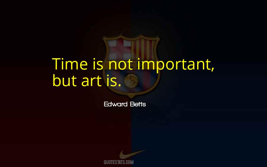 Edward Betts Quotes #1411759 Edward Betts Quotes #1411759