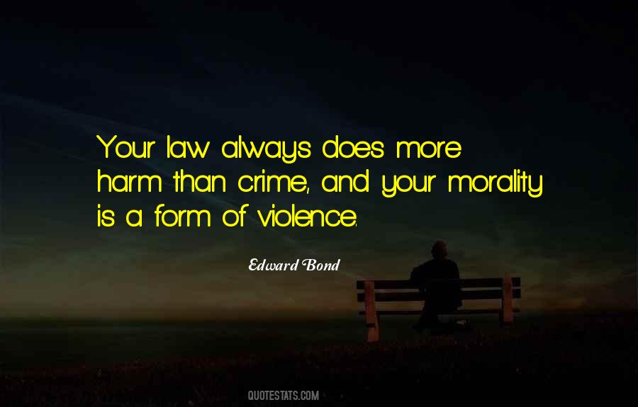 Edward Bond Quotes #1209565