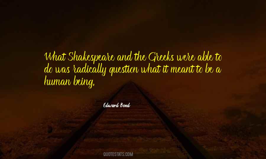 Edward Bond Quotes #1299947
