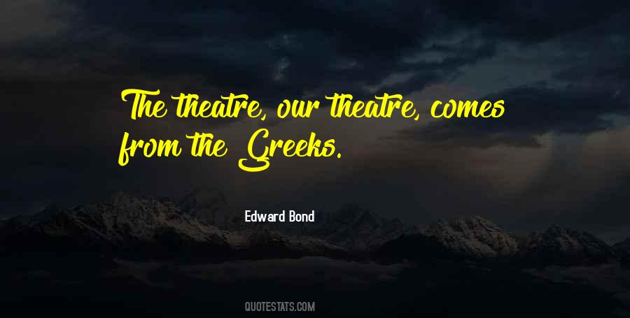 Edward Bond Quotes #1393697