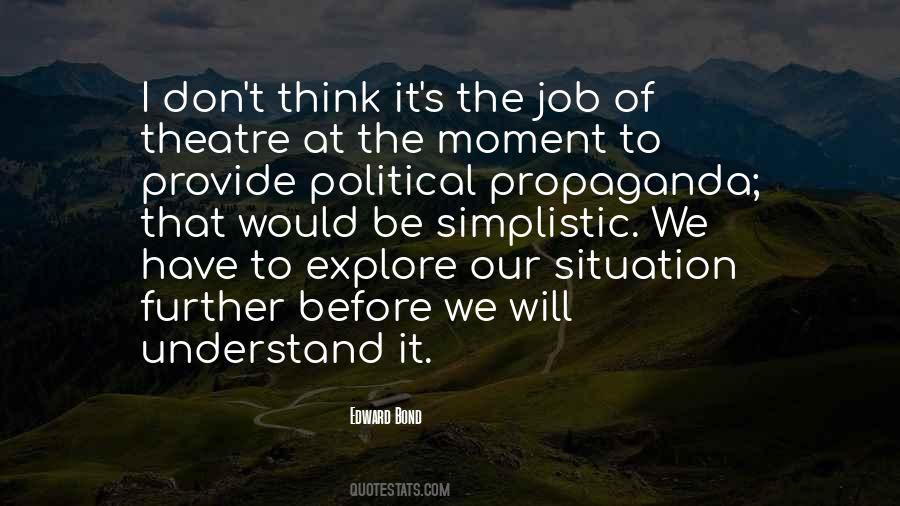 Edward Bond Quotes #1534398