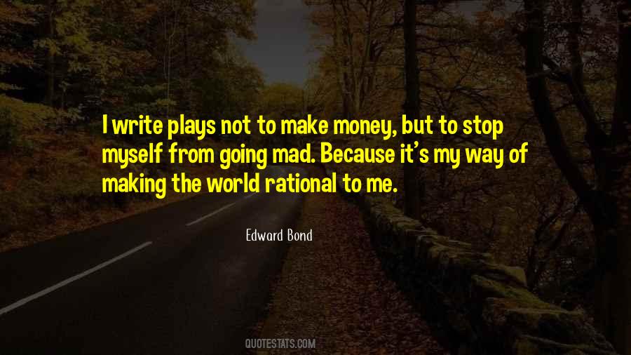 Edward Bond Quotes #162649