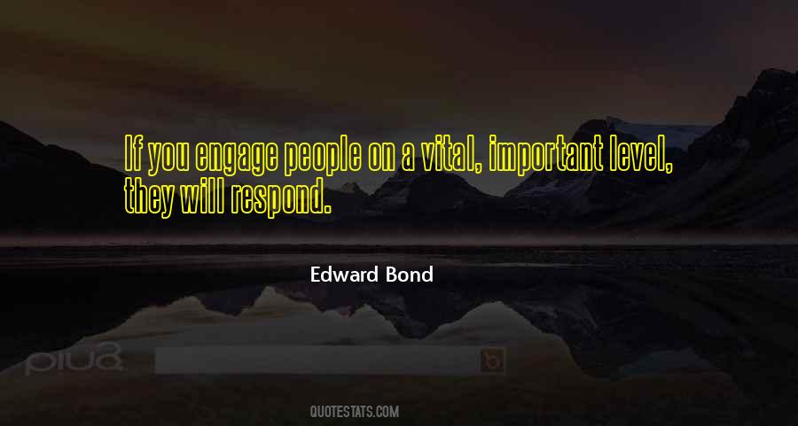 Edward Bond Quotes #499393