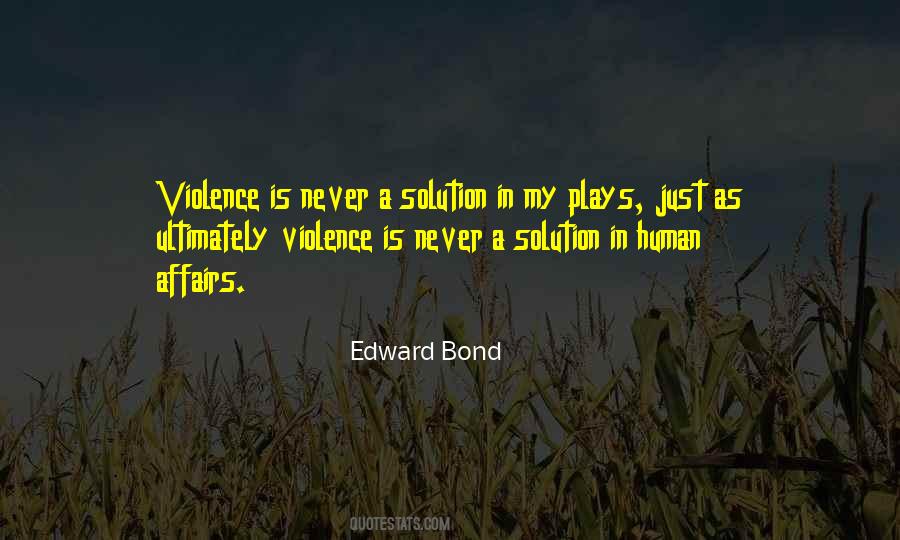 Edward Bond Quotes #571433