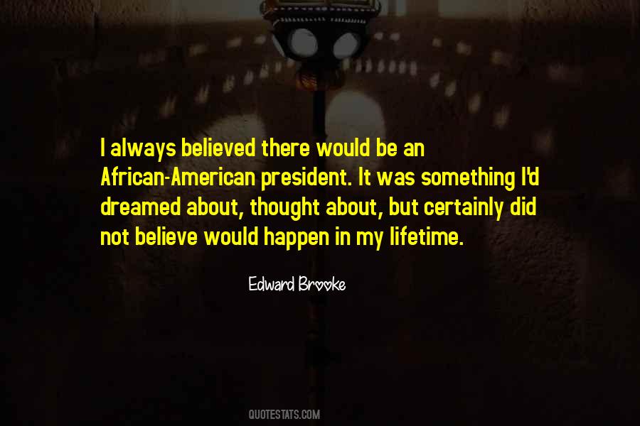 Edward Brooke Quotes #1715828