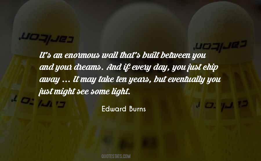 Edward Burns Quotes #1020526