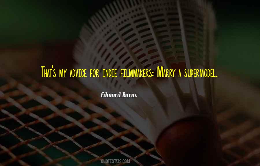 Edward Burns Quotes #1416745