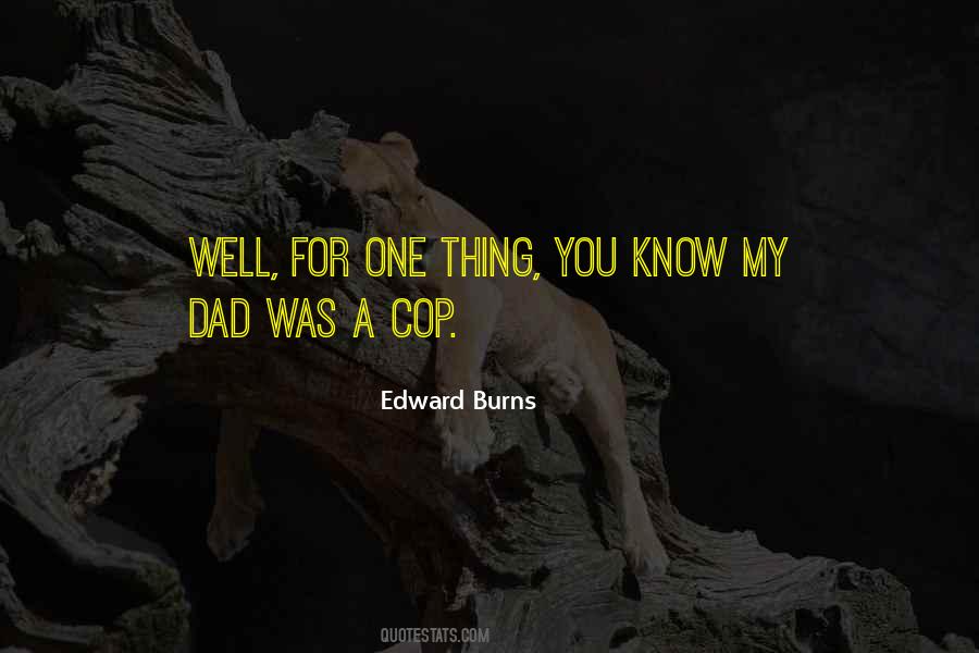 Edward Burns Quotes #1754445