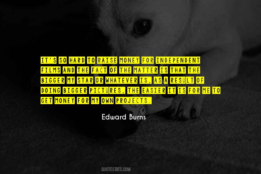 Edward Burns Quotes #1795427
