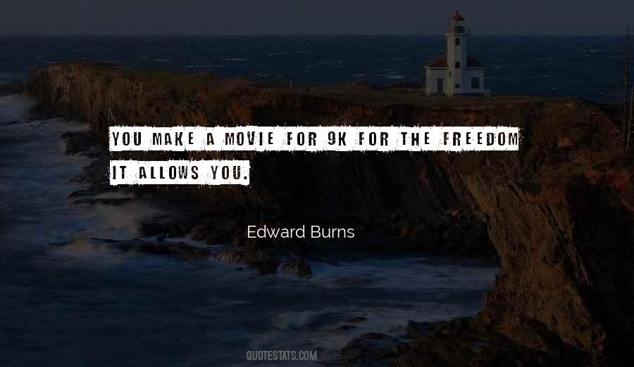 Edward Burns Quotes #593088