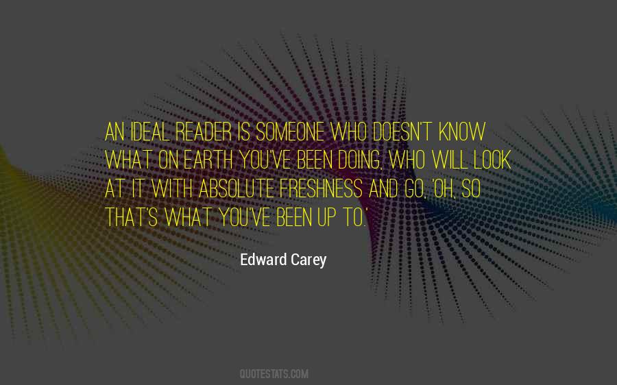 Edward Carey Quotes #555748
