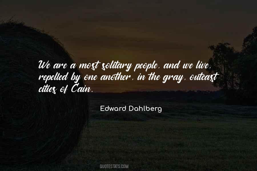 Edward Dahlberg Quotes #1324508