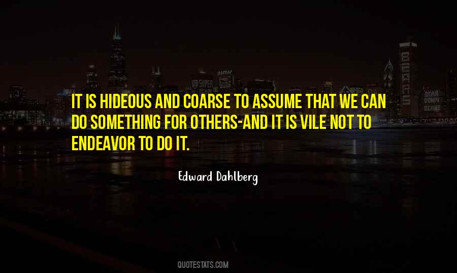 Edward Dahlberg Quotes #1508301