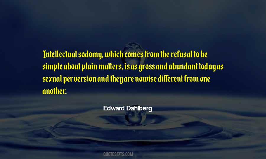 Edward Dahlberg Quotes #1714189