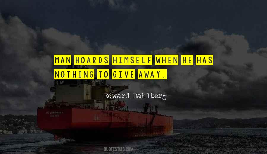 Edward Dahlberg Quotes #1873119