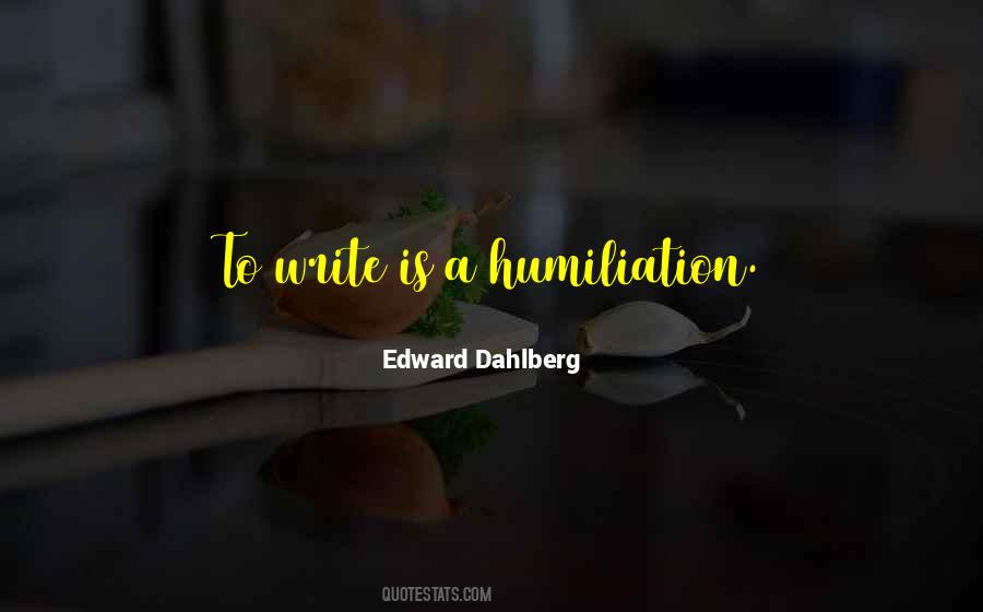 Edward Dahlberg Quotes #618651