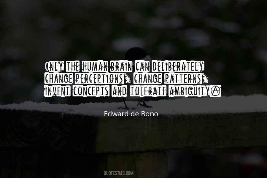 Edward De Bono Quotes #1708378