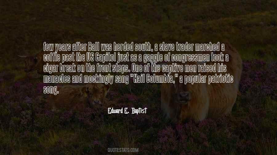 Edward E. Baptist Quotes #1071338