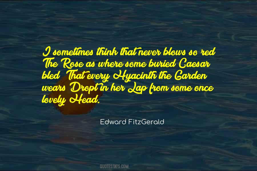 Edward FitzGerald Quotes #259885