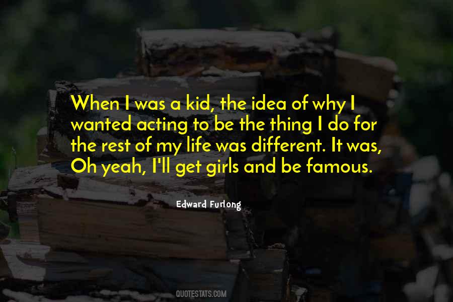 Edward Furlong Quotes #1503859