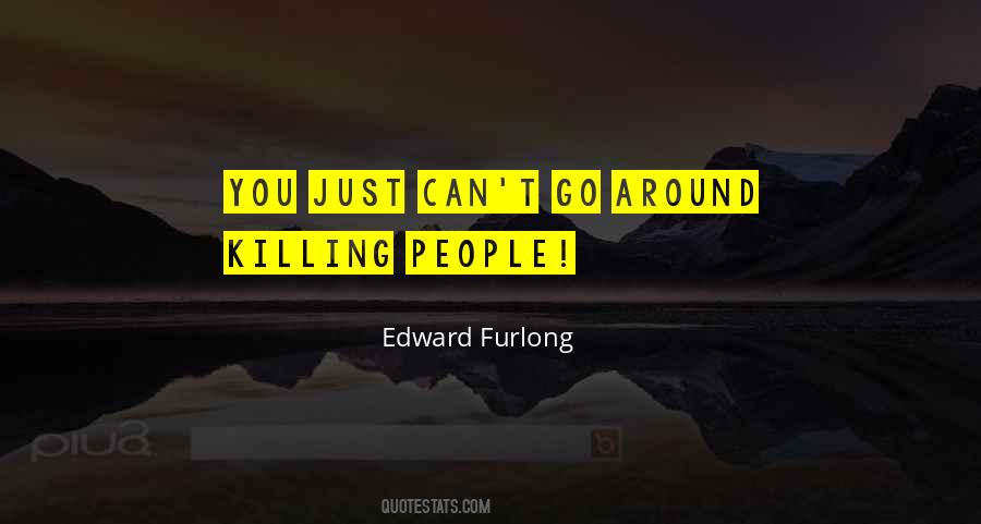 Edward Furlong Quotes #1807759