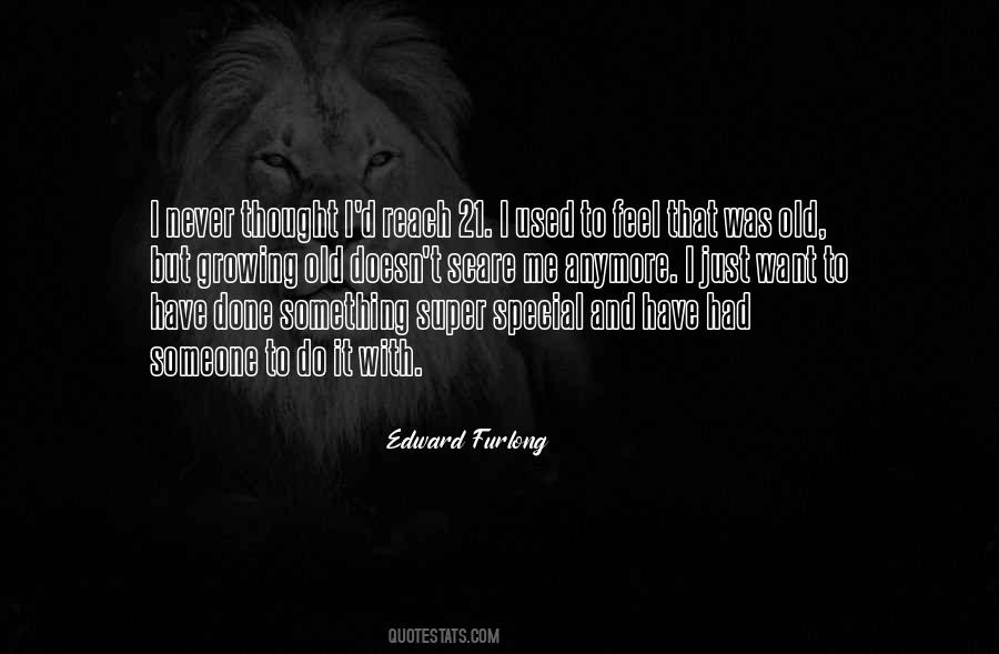 Edward Furlong Quotes #1828138