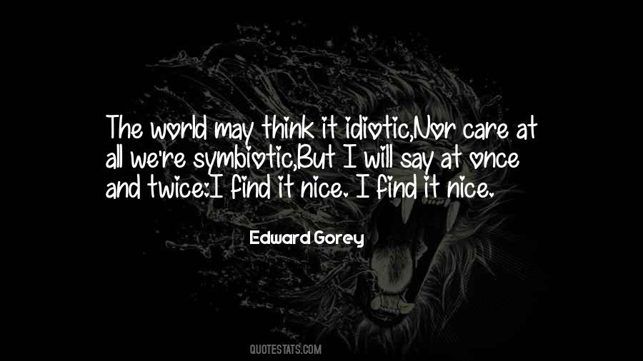 Edward Gorey Quotes #1420204