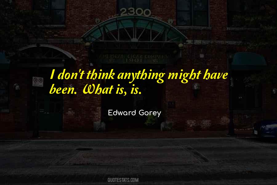 Edward Gorey Quotes #1614307