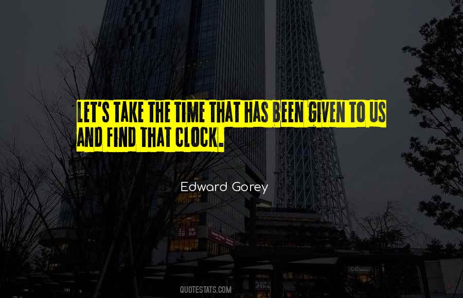 Edward Gorey Quotes #1768225