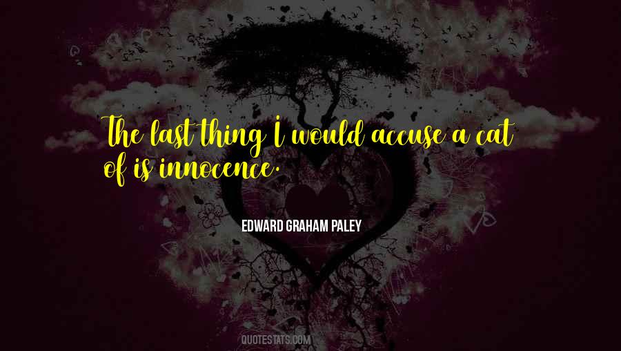 Edward Graham Paley Quotes #1107212