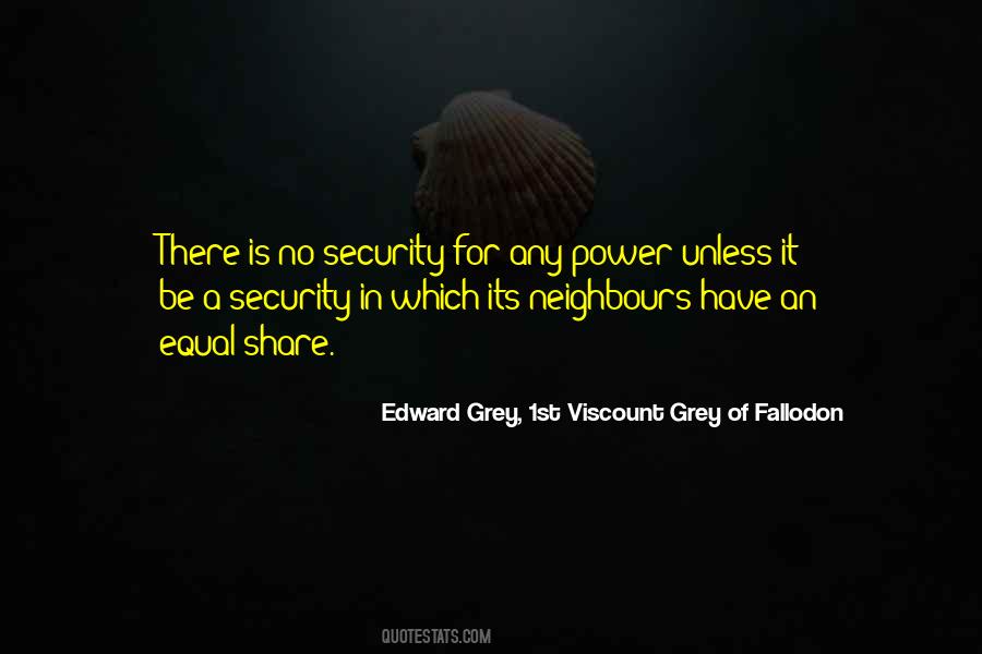 Edward Grey, 1st Viscount Grey Of Fallodon Quotes #284948