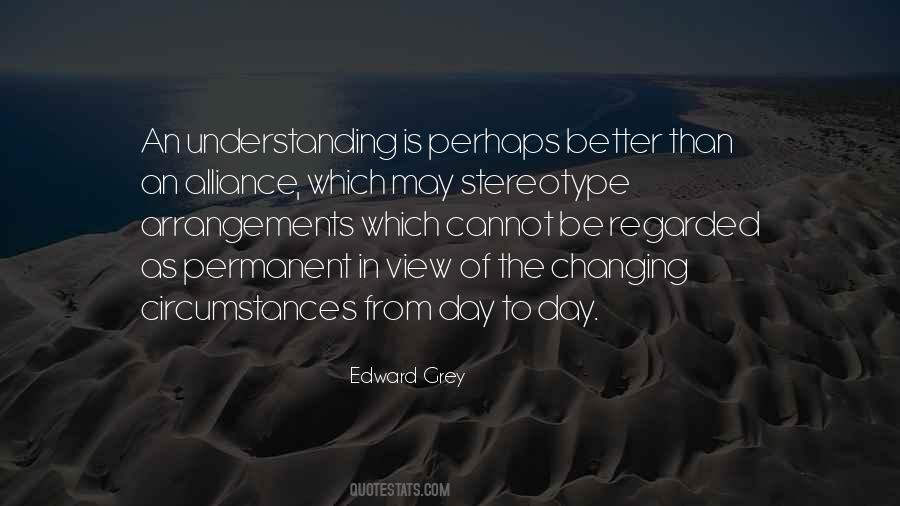 Edward Grey Quotes #1517360