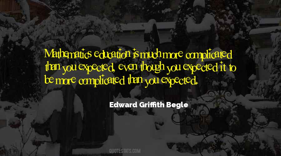 Edward Griffith Begle Quotes #1656179 Edward Griffith Begle Quotes #1656179