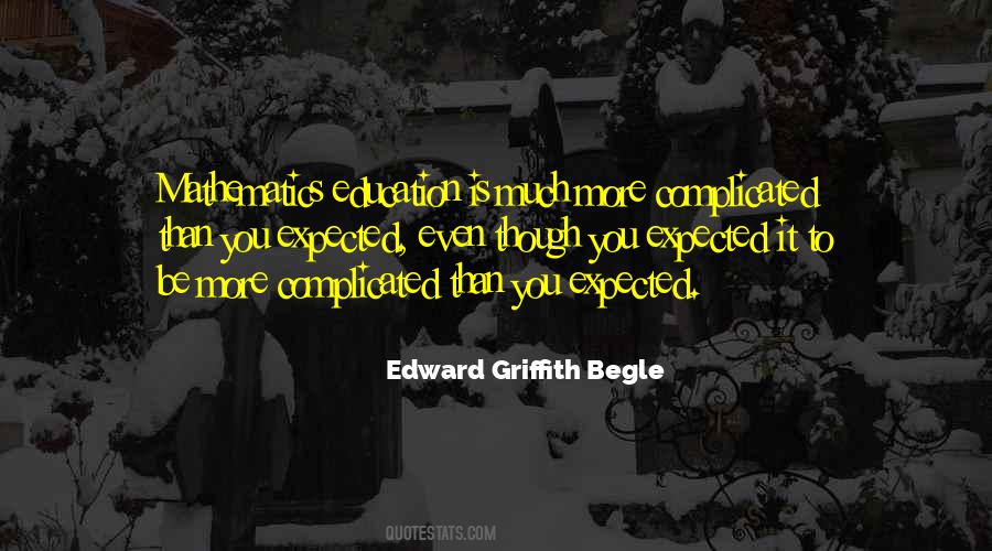 Edward Griffith Begle Quotes #1656179