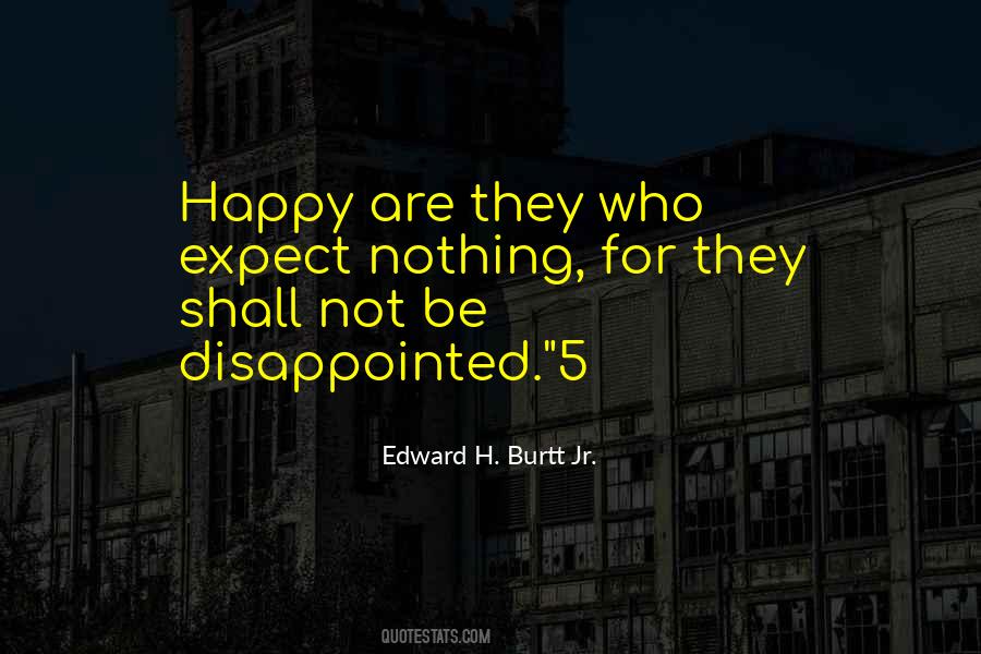 Edward H. Burtt Jr. Quotes #553119