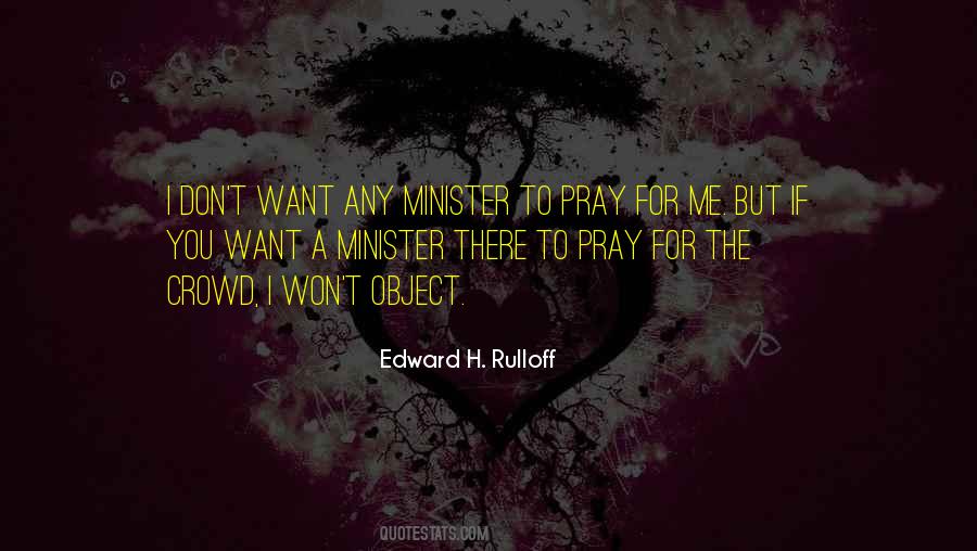 Edward H. Rulloff Quotes #1050784