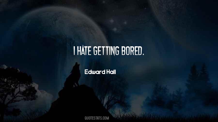 Edward Hall Quotes #1181302