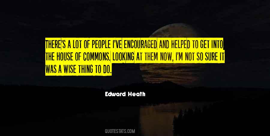 Edward Heath Quotes #1430942