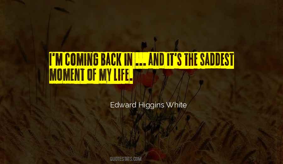 Edward Higgins White Quotes #1836798
