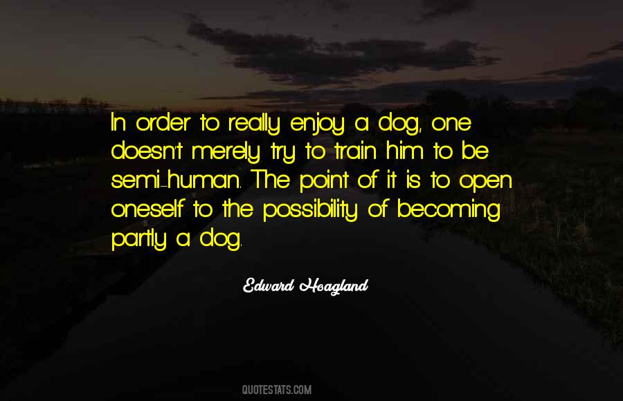 Edward Hoagland Quotes #1451216