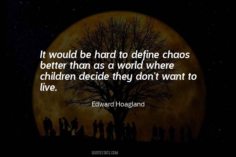 Edward Hoagland Quotes #507931