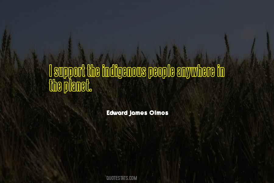 Edward James Olmos Quotes #1121141