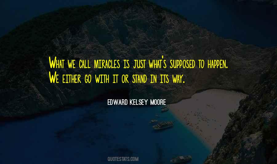 Edward Kelsey Moore Quotes #1463887
