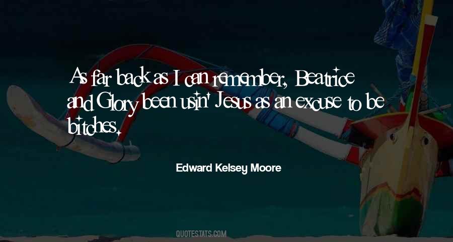 Edward Kelsey Moore Quotes #1690324