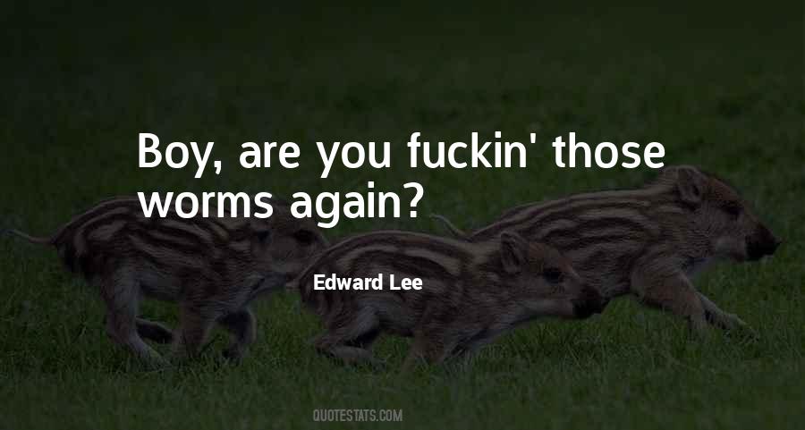 Edward Lee Quotes #1529259